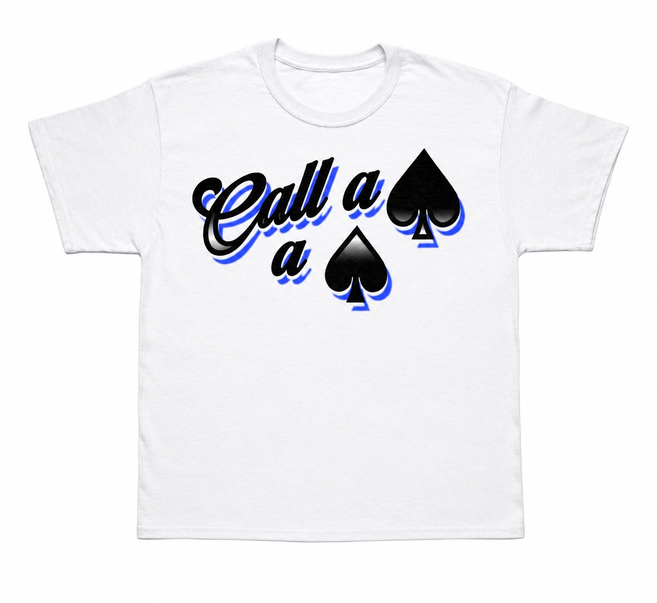 Call a Spade a Spade T-shirt with blue graphic