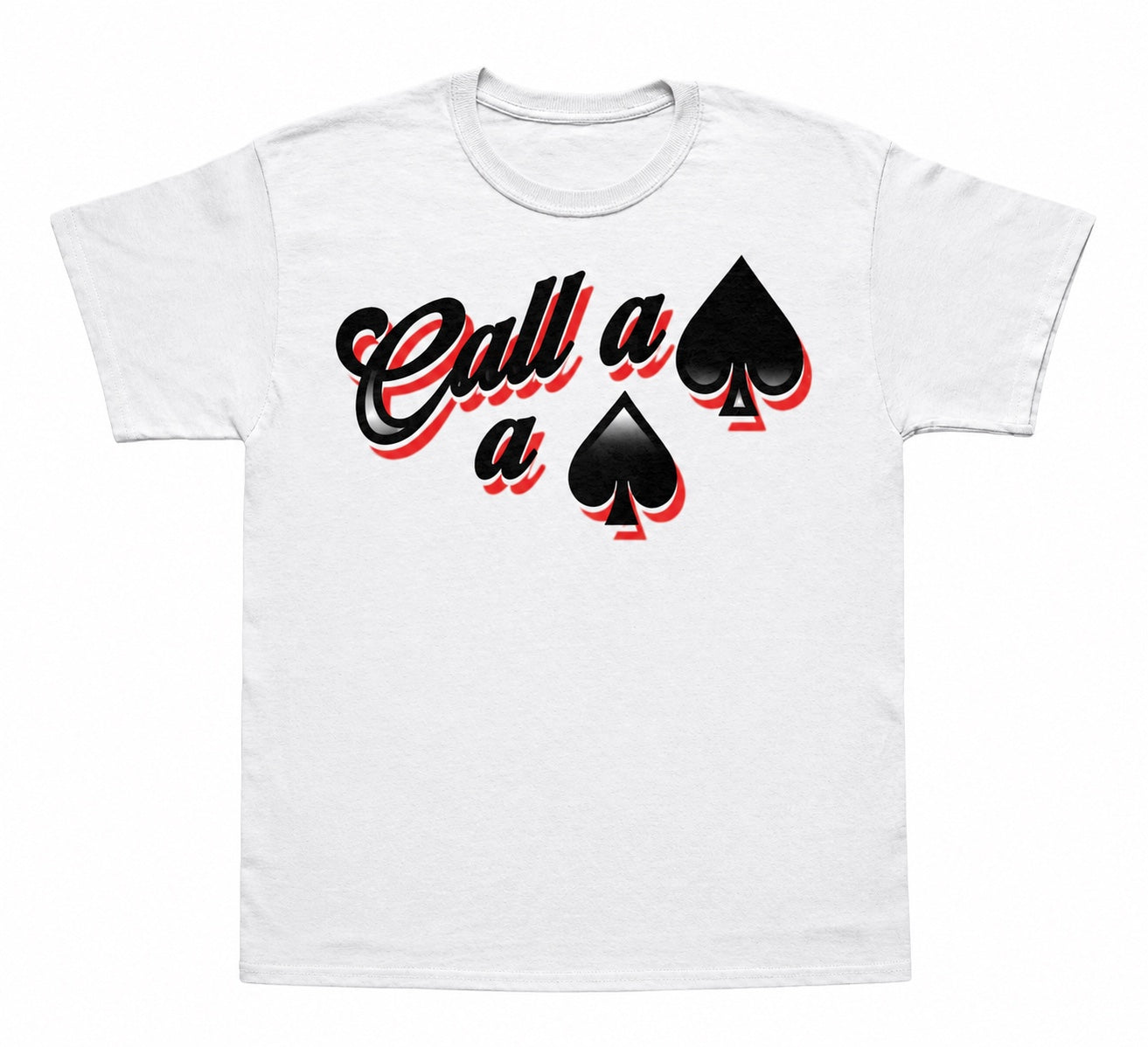 Call a Spade a Spade T-shirt with red graphic
